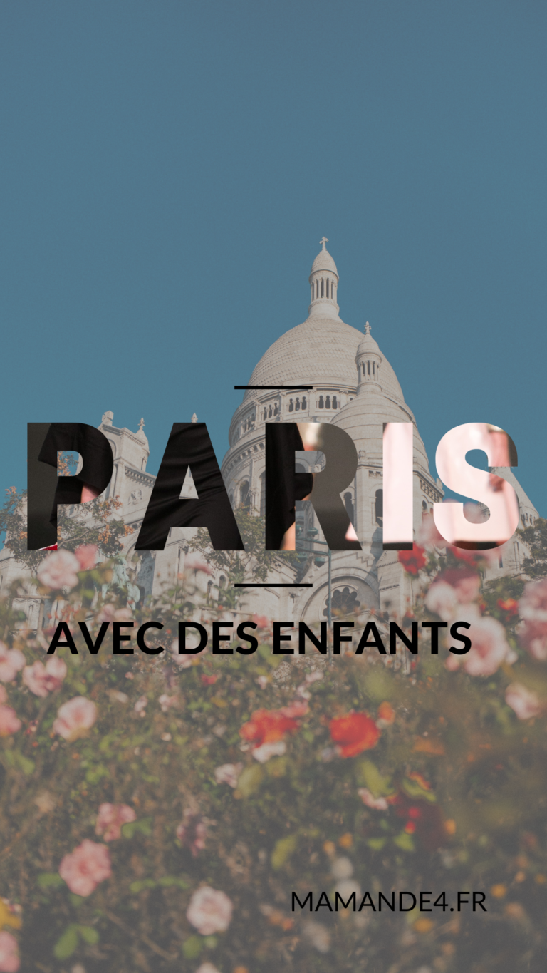 Que Faire Paris Avec Des Enfants Maman De